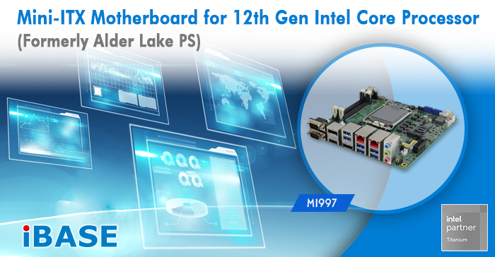 MI997 Mini-ITX Motherboard for 12th Gen Intel Core Processor